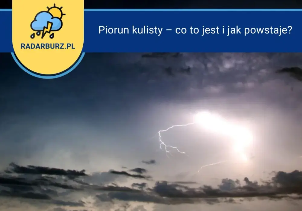 Piorun kulisty - co naprawdę wiadomo i jak się zachować?