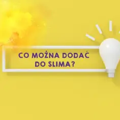 Jak zrobić slime instrukcja - proste kroki do idealnego slajma
