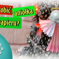 Jak zrobić ozdoby choinkowe ręcznie robione - proste i kreatywne pomysły